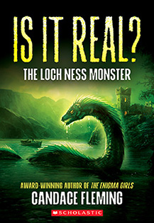 Is It Real? The Loch Ness Monster Candace Fleming